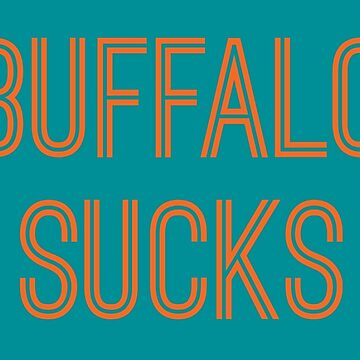 Buffalo Sucks - Miami Dolphins Shirt - Text Ver - Beef Shirts