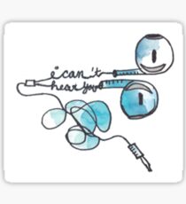 I Can't Hear You Sticker