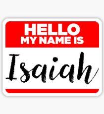 My Name Is... Isaiah - Names Tag Hipster Sticker & Shirt Sticker
