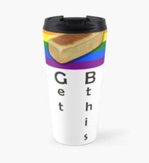 LGBT - Lass uns dieses Brot holen Thermobecher
