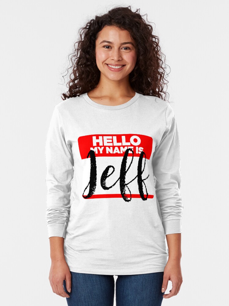 my name is jeff t shirt