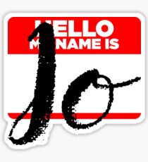 My Name Is Jo - Names Tag Hipster Sticker & Shirt Sticker