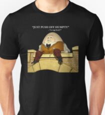 Humpty Dumped On !! Unisex T-Shirt