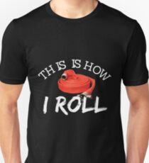 This Is How I Roll Funny Firefighter Pun Unisex T-Shirt