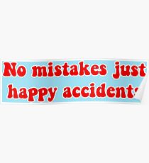 Bob Ross - No Mistakes Just Happy Accidents - Bob Ross Quote Poster
