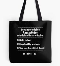 behandele deine passworter wie deine unterwasche Tote Bag
