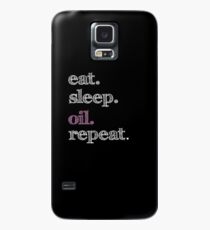 Eat, Sleep, Repeat - Oil Case/Skin for Samsung Galaxy