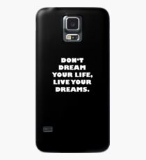 DON'T DREAM YOUR LIFE LIVE YOUR DREAMS Hülle & Skin für Samsung Galaxy