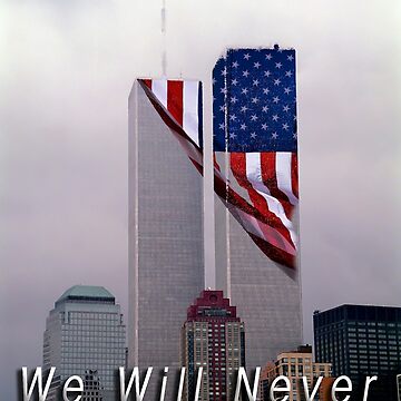 Artwork thumbnail, 9-11 - We Will Never Forget by WarrenPHarris