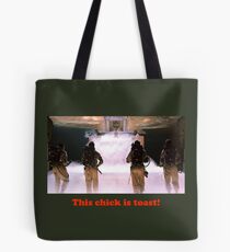 This chick is toast! Tote Bag