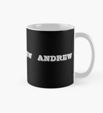 Andrew. A masculine name. Mug