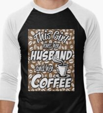 This Girl Loves Her Husband And Her Coffee Coffee Bean Background Men's Baseball ¾ T-Shirt