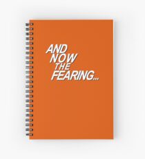 And Now the Fearing... Spiral Notebook