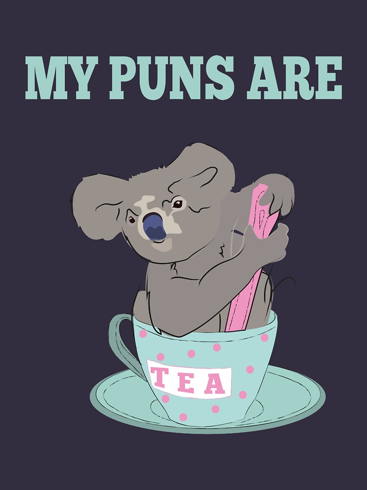 "My Puns Are Koala Tea Funny Humor Sayings Gift" Tshirt by Klimentina