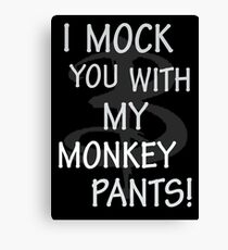 I Mock You…. Canvas Print