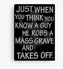 Just When You Think You Know a Guy…. Canvas Print