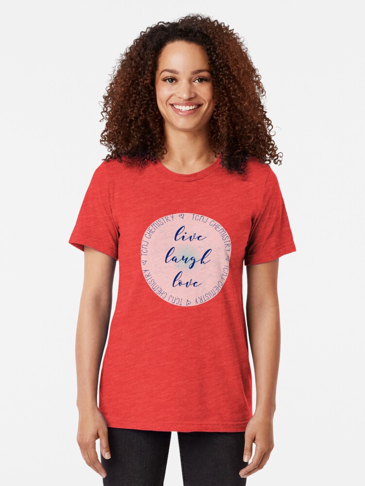 Alternate view of Live Laugh Love TCNJ CHem Tri-blend T-Shirt