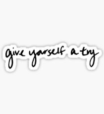 Give yourself a try Sticker