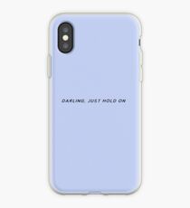 Liebling, halt dich einfach fest iPhone-Hülle & Cover