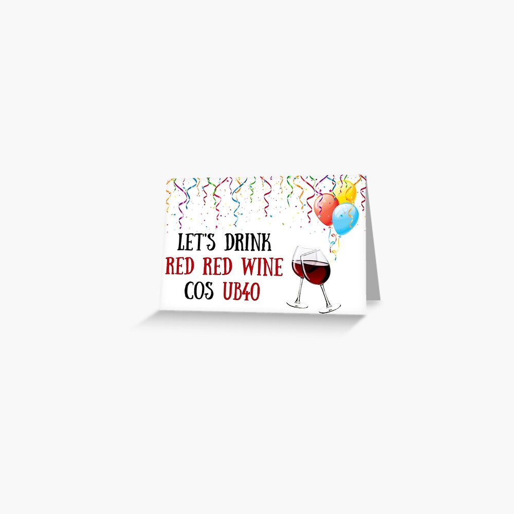 40th birthday, wine card, meme greeting cards Greeting Card