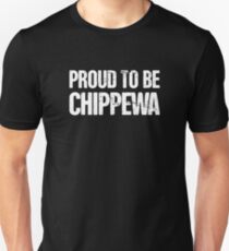 Proud Native American Chippewa Unisex T-Shirt
