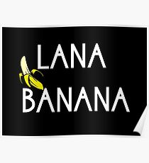 LANA BANANA Poster