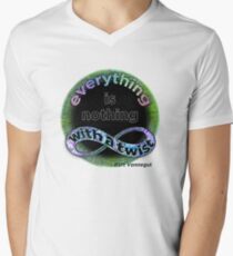 Everything is nothing, with a twist V-Neck T-Shirt