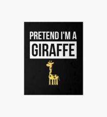 Pretend I'm A Giraffe T Shirt Simple Halloween Costume Shirt Art Board