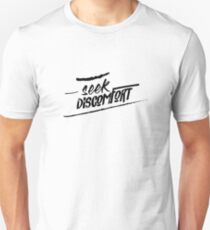 Seek discomfort Unisex T-Shirt