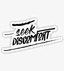 Seek discomfort Sticker