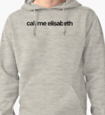 Call Me Elisabeth - Cool Custom Stickers Shirt Pullover Hoodie