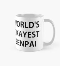Das Okayest Sempai der Welt Tasse (Standard)
