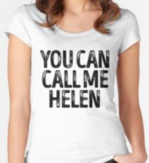 You Can Call Me Helen - Cool Custom Birthday Names Women's Fitted Scoop T-Shirt