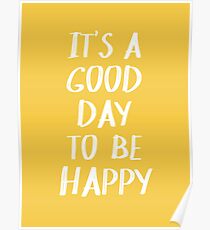 It's a Good Day to Be Happy in Yellow Poster