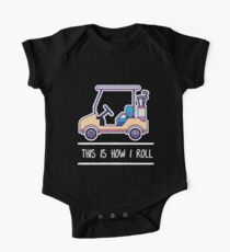 This is how i roll One Piece - Short Sleeve
