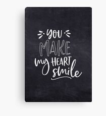YOU MAKE MY HEART SMILE Canvas Print