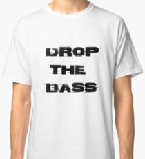 Camiseta clásica Drop the bass