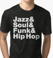 Jazz & Soul & Funk & Hip Hop Tri-blend T-Shirt