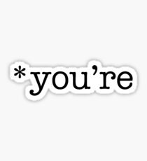 *you’re Sticker