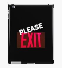 Please Exit iPad Case/Skin