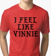 I Feel Like Vinnie - Funny PABLO Parody Name Sticker Tri-blend T-Shirt