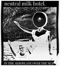 Neutral Milk Hotel im Flugzeug über dem Meer Poster