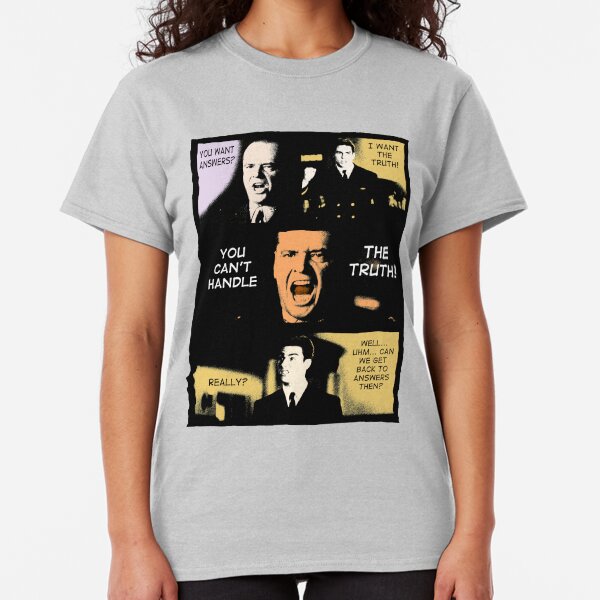 You Can't Handle The Truth #3 Classic T-Shirt