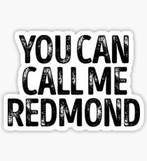 You Can Call Me Redmond - Cool Custom Birthday Names Sticker