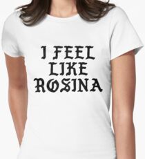 I Feel Like Rosina - Cool Pablo Hipster Name Sticker Women's Fitted T-Shirt