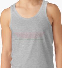 Leute kommen in und aus deinem Leben - zu all den Jungs, die ich vorher geliebt habe Tank Top