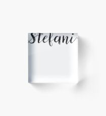 Stefani - Custom Wife Daughter Girl Stickers Shirts Acrylic Block
