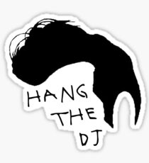 Hang The DJ Sticker