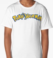 Pokeyourmom Long T-Shirt