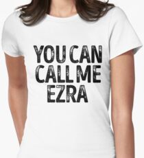 You Can Call Me Ezra - Custom Merch Apparel For Kids Women's Fitted T-Shirt